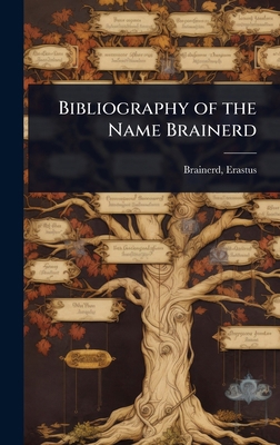 Bibliography of the Name Brainerd 1023621231 Book Cover