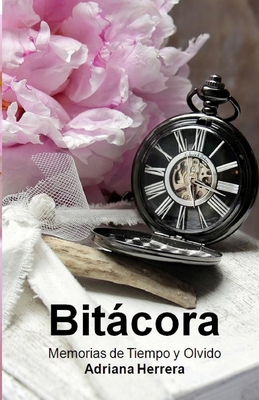 Bitácora Memorias de Tiempo y Olvido [Spanish] 169475765X Book Cover