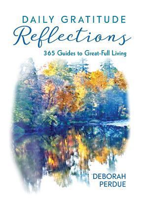 Daily Gratitude Reflections: 365 Guides to Grea... 0996756590 Book Cover