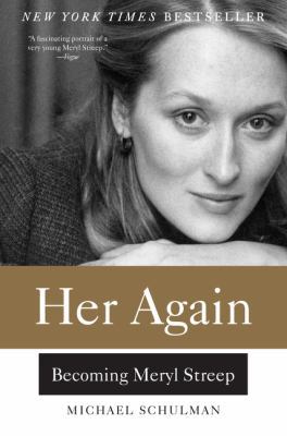 Her Again: Becoming Meryl Streep 0062342851 Book Cover
