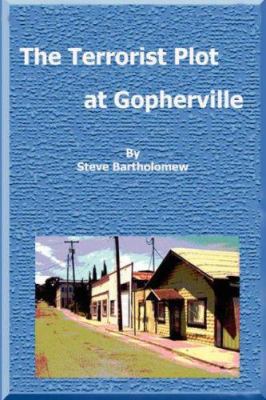 The Terrorist Plot at Gopherville 143030913X Book Cover