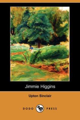 Jimmie Higgins (Dodo Press) 1406543454 Book Cover