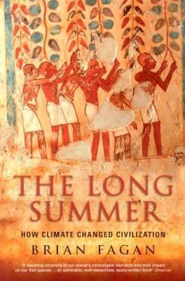 The Long Summer: How Climate Changed Civilizati... 1862077517 Book Cover