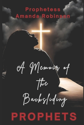 A Memoir of the Backsliding Prophets B0DJ8CMZF4 Book Cover