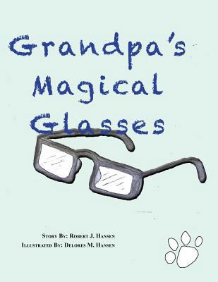 Grandpa's magical Glasses 1502535181 Book Cover