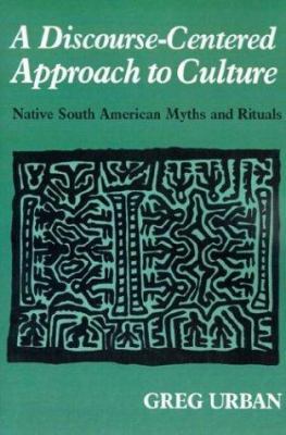 A Discourse-Centered Approach to Culture: Nativ... 158736011X Book Cover