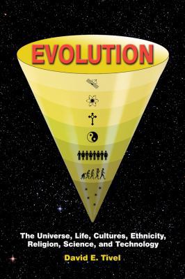 Evolution: The Universe, Life, Cultures, Ethnic... 1434918165 Book Cover