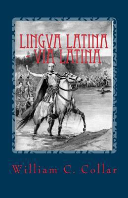 Lingva Latina - Via Latina: Easy Latin Reader [Latin] 1452868840 Book Cover