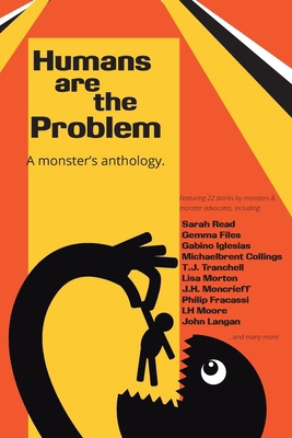 Humans are the Problem: A Monster's Anthology [Large Print] 1737891808 Book Cover