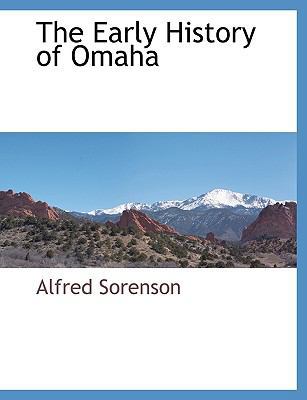 The Early History of Omaha [Large Print] 111541352X Book Cover