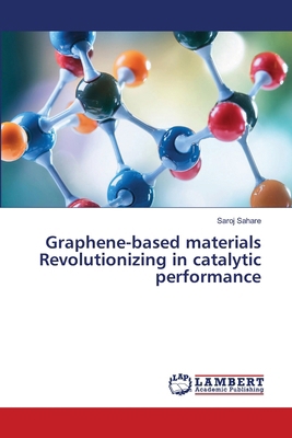 Graphene-based materials Revolutionizing in cat... 365988166X Book Cover