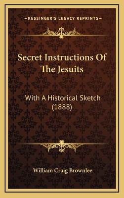 Secret Instructions Of The Jesuits: With A Hist... 1165620073 Book Cover