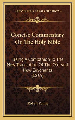 Concise Commentary On The Holy Bible: Being A C... 1165392240 Book Cover