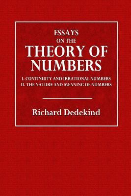 Essays on the Theory of Numbers: I. Continuity ... 1534900977 Book Cover
