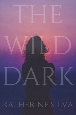 The Wild Dark 0578949822 Book Cover