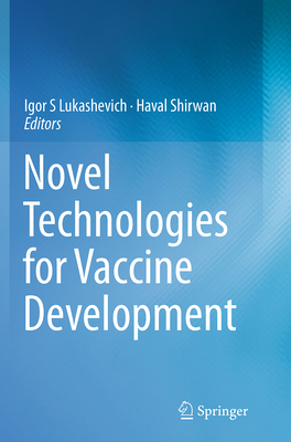Novel Technologies for Vaccine Development 3709119804 Book Cover