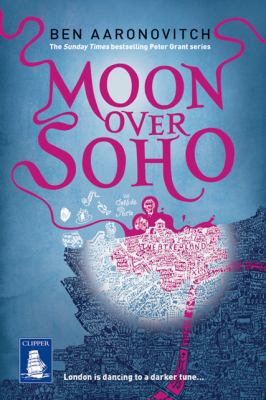 Moon over Soho Paperback Ben Aaronovitch 1471294811 Book Cover