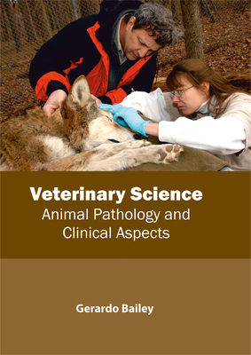 Veterinary Science: Animal Pathology and Clinic... 163239880X Book Cover