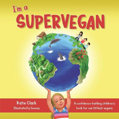 I'm a Supervegan: A Confidence-Building Childre... 1733755306 Book Cover