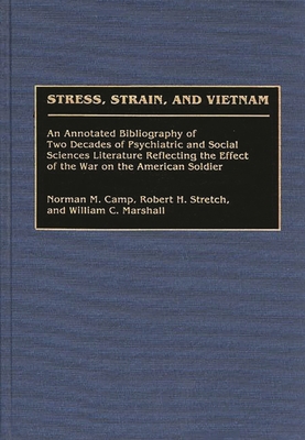 Stress, Strain, and Vietnam: An Annotated Bibli... 0313262721 Book Cover