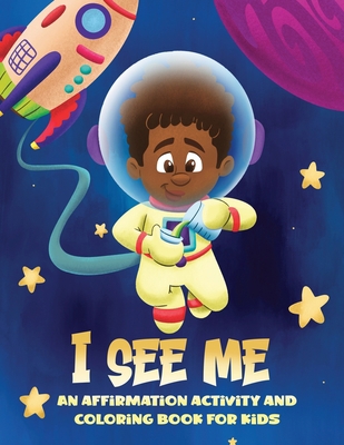 I See Me: An Activity and Coloring Book for Kids B0C88S87WW Book Cover