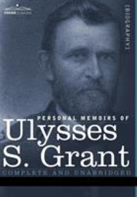Personal Memoirs of Ulysses S. Grant 1596059990 Book Cover