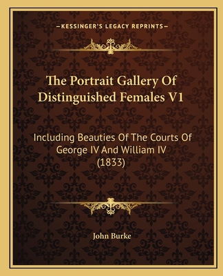 The Portrait Gallery Of Distinguished Females V... 1166981908 Book Cover