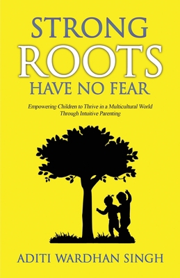 Strong Roots Have No Fear: Empowering Children ... 173356490X Book Cover