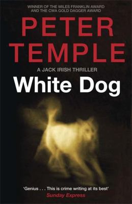 White Dog: A Jack Irish Thriller (4) 178087734X Book Cover