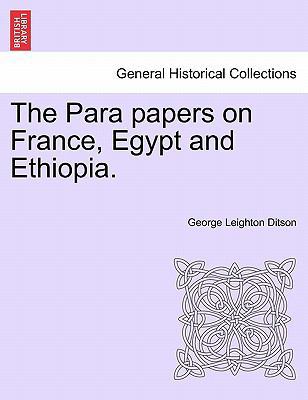 The Para papers on France, Egypt and Ethiopia. 1241492778 Book Cover