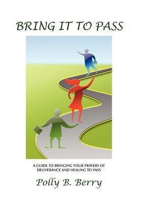 Bring It to Pass 1450064000 Book Cover