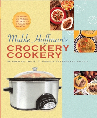 Mable Hoffman's Crockery Cookery, Revised Edition 1557882177 Book Cover