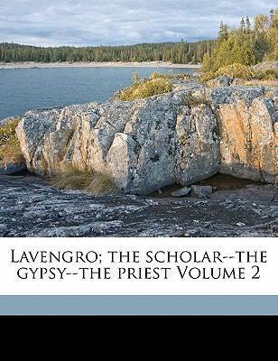 Lavengro; The Scholar--The Gypsy--The Priest Vo... 117198720X Book Cover