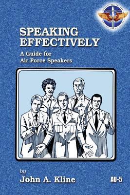 Speaking Effectively: A Guide for Air Force Spe... 1479145181 Book Cover
