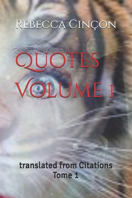 Quotes Volume 1: translated from Citations Tome 1 B0DDXVPZ82 Book Cover