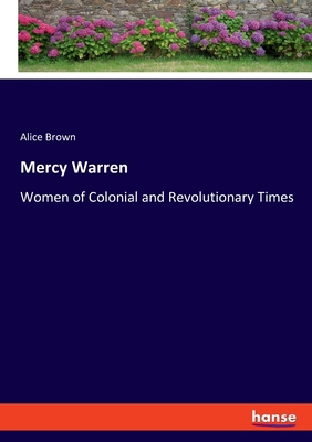 Mercy Warren: Women of Colonial and Revolutiona... 3348140617 Book Cover