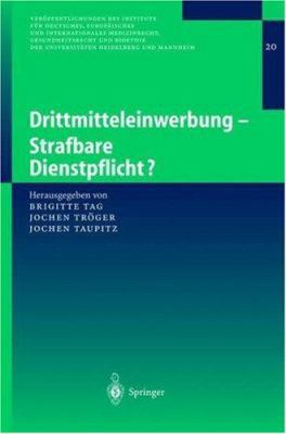 Drittmitteleinwerbung - Strafbare Dienstpflicht? [German] 3540209999 Book Cover