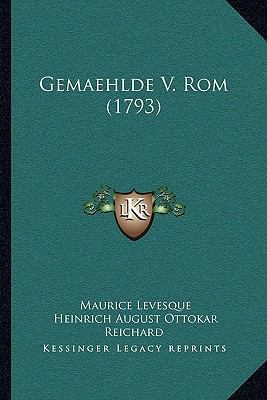 Gemaehlde V. Rom (1793) [German] 1166050106 Book Cover