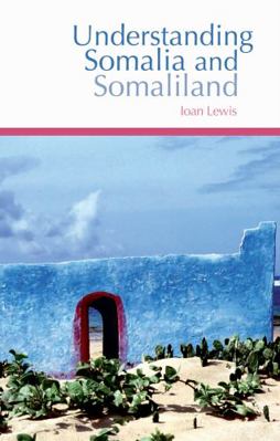Understanding Somalia and Somaliland: Culture, ... 1850658986 Book Cover