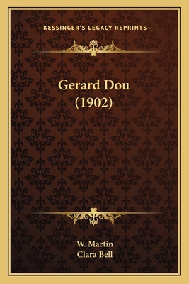 Gerard Dou (1902) 1164063642 Book Cover