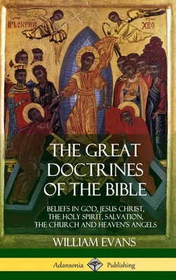 The Great Doctrines of the Bible: Beliefs in Go... 1387998420 Book Cover