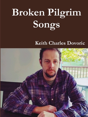 Broken Pilgrim Songs 0359992994 Book Cover