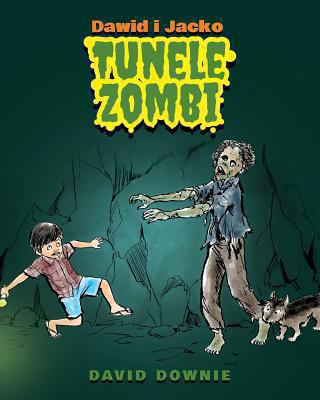 Dawid i Jacko: Tunele Zombi (Polish Edition) [Polish] 1922159719 Book Cover
