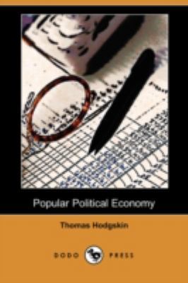 Popular Political Economy (Dodo Press) 1409952479 Book Cover