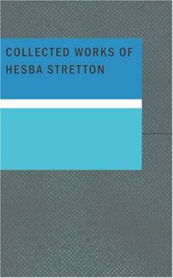 Collected Works of Hesba Stretton 1434646874 Book Cover