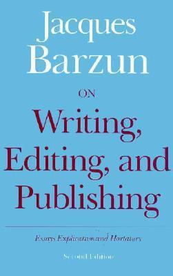 On Writing, Editing, and Publishing: Essays, Ex... 0226038580 Book Cover