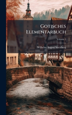 Gotisches Elementarbuch [German] 1023776944 Book Cover