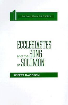 Ecclesiastes and the Song of Solomon 0664218385 Book Cover