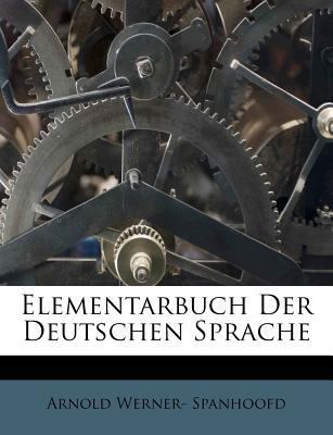Elementarbuch Der Deutschen Sprache [German] 1246139359 Book Cover