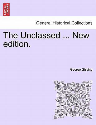 The Unclassed ... New Edition. 1241209359 Book Cover